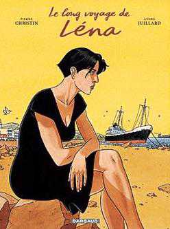 Le long voyage de Léna de Pierre Christin et André Juillard éditions Dargaud 2006 Bande dessinée Le long voyage de Léna de Pierre Christin et André Juillard éditions Dargaud 2006