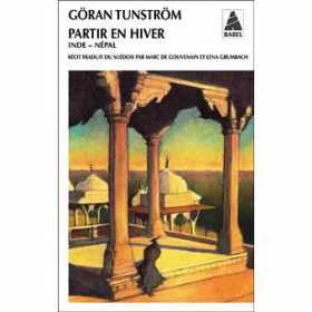 "Partir en hiver", un récit en Inde de l'auteur suédois Göran Tunström "Partir en hiver", un récit en Inde de l'auteur suédois Göran Tunström