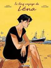 Bande dessinée Le long voyage de Léna de Pierre Christin et André Juillard éditions Dargaud 2006