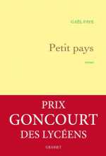 livre évrivain auteur voyage Rwanda Burundi littérature révélation "Petit pays" de Gaël Faye, Goncourt des lycéens 2010