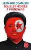 Asie Corée du Nord le livre de Jean-Luc Coatelem "Nouilles froides à Pyongyang"